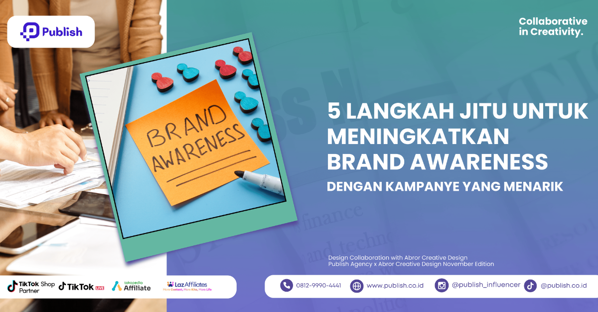 Cover 5 Langkah Jitu untuk Meningkatkan Brand Awareness dengan Kampanye yang Menarik